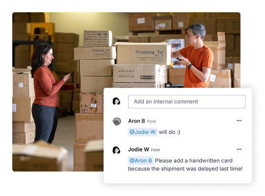 Easily communicate internally about orders